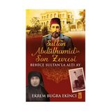 Binbir Göz Kitap Sultan Abdülhamid'in Son Zevcesi