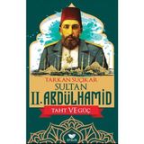 Binbir Göz Kitap Sultan Iı. Abdulhamid Taht ve Güç