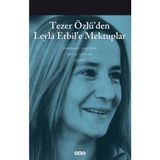 Binbir Göz Kitap Tezer Özlü’den Leyla Erbil’e Mektup