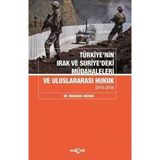 Binbir Göz Kitap Türkiyenin Irak ve Suriyedeki Müdahaleleri ve Uluslararası Hukuk