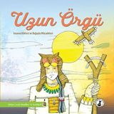 Binbir Göz Kitap Uzun Örgü - Insanın Kökleri ve Doğayla Mücadelesi