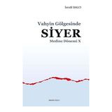 Binbir Göz Kitap Vahyin Gölgesinde Siyer - Medine Dönemi 10