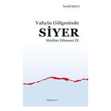Binbir Göz Kitap Vahyin Gölgesinde Siyer - Medine Dönemi 9