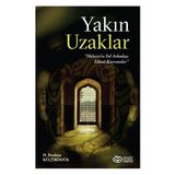 Binbir Göz Kitap Yakın Uzaklar - Mümin'in Yol Arkadaşı Islami Kavramlar