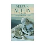 Binbir Göz Kitap Yalnızlık Gittiğin Yoldan Gelir
