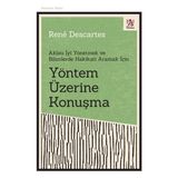 Binbir Göz Kitap Yöntem Üzerine Konuşma - Aklını Iyi Yönetmek ve Bilimlerde Hakikati Aramak Için