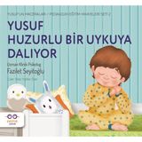 Binbir Göz Kitap Yusuf Huzurlu Bir Uykuya Dalıyor - Yusuf’un Maceraları - Pedagojik Eğitim Hikayeleri Seti 2
