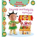 Binbir Göz Kitap Zeynep Marketçilik Oynuyor - Küçük Hanımlar