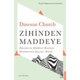 Binbir Göz Kitap Zihinden Maddeye - Beynimizin Maddesel Realiteyi Yaratmasının Şaşırtıcı Bilimi
