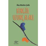 Bingöl Uzunçaları Aba Müslim Çelik Ürün Yayınları