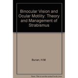 Binocular Vision and Ocular Motility: Theory and Management of Strabismus
