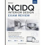 Bintes’ NCIDQ Interior Design Exam Review: All-in-One Certification Prep with Exam-Like Questions & Answer Explanations for 2026 IDFX, IDPX, IDIX Exam + Online Exam Simulator & Flashcards