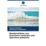 Bioaktivitäten von Gracilaria corticata und Spirulina platensis
