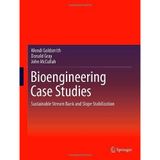 [Bioengineering Case Studies: Sustainable Stream Bank and Slope Stabilization] [By: Goldsmith, Wendi] [November, 2013]