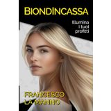 BiondIncassa: Illumina i profitti del tuo salone