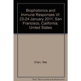 Biophotonics and Immune Responses VI: 23-24 January 2011, San Francisco, California, United States