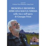Biosofia e biosfera africana Macua-Xirima nella vita e nell'opera di Giuseppe Frizzi (Conoscere e agire)