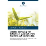 Biozide Wirkung von Extrakten ausEuphorbia tirucalli auf Nematoden