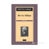 BIR ACI HIKAYE - HALID ZIYA UŞAKLIGIL