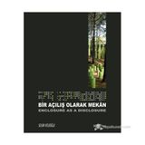 BIR AÇILIŞ OLARAK MEKAN- ENCLOSURE AS A DISCLOSURE - SELIM VELIOĞLU