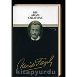 Bir Adam Yaratmak 3 - Necip Fazıl Bütün Eserleri - Necip Fazıl Kısakürek