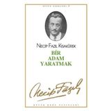 BIR ADAM YARATMAK (KOD: 3) - NECIP FAZIL KISAKÜREK