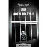 Bir Adem Hikayesi - Adem Işık