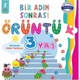 Bir Adım Sonrası Örüntü 3 Yaş - Bahar Sarıkaya Bir Adım Sonrası Örüntü 3 Yaş Kitabı" - Çocuk Gelişim