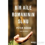Bir Aile Romanının Sonu - Peter Nadas