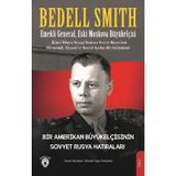 Bir Amerikan Büyükelçisinin Sovyet Rusya Hatıraları - Bedell Smith