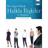 BIR AYGIT OLARAK HALKLA İLIŞKILER VE ARAÇLARI - GENEL