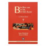 Bir Ben Var Ben’de, Ben’den İçerü - Rölatif Bütüncül Psikoterapi 7 - Tahir Özakkaş Ahmet Çorak