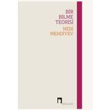 Bir Bilme Teorisi - Nebi Mehdiyev