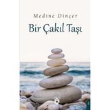 Bir Çakıl Taşı - Medine Dinçer