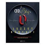 Bir Ceo ve Chef'in Lezzet Dünyası - Caner Dikici