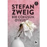Bir Çöküşün Öyküsü - Stephan Zweig