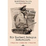 Bir Darbeci Subayın Hatıraları - Bahtiyar Yalta