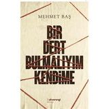 Bir Dert Bulmalıyım Kendime - Mehmet Baş