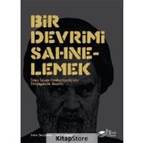 Bir Devrimi Sahnelemek - Hamid Dabashi