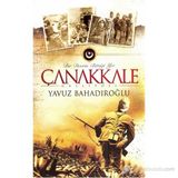 Bir Devrin Bittiği Yer Çanakkale - Yavuz Bahadıroğlu