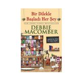 BIR DILEKLE BAŞLADI HER ŞEY - DEBBIE MACOMBER