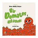 Bir Domates Hikayesi - Dilek Temirhan - Ekertest Yayınları