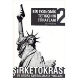BIR EKONOMIK TETİKÇİNİN İTİRAFLARI 2 ŞİRKETOKRASİ VE ONDAN KURTULMANIN YOLLARI - JOHN PERKINS