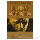 Bir Erkek Ağladığında - Jülide Sevim