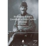 Bir Ermeni Subayın Çanakkale ve Doğu Cephesi Günlüğü 1914-1918 - Avedis Cebeciyan