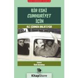 Bir Eski Cumhuriyet İçin - kollektif