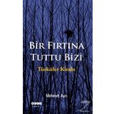 Bir Fırtına Tuttu Bizi - Mehmet Aycı