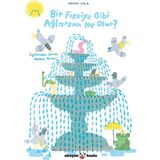 Bir Fıskiye Gibi Ağlarsan Ne Olur? - Noemi Vola