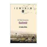 BIR GÖÇ KASABASI GAZIEMIR - A. NEDIM ATILLA