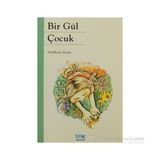 Bir Gül Çocuk - Abdülkadir Budak